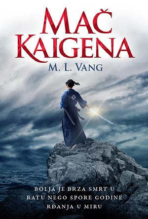 Mač Kaigena by M.L. Wang