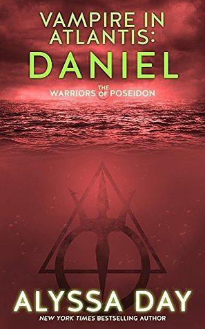 Vampire in Atlantis: Daniel by Alyssa Day