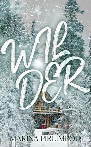 Wilder  by Marina Pirlimpou