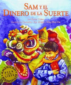 Sam Y El Dinero de la Suerte by Karen Chinn