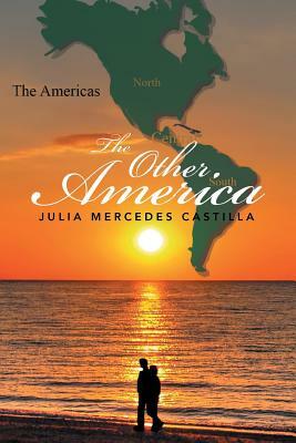 The Other America by Julia Mercedes Castilla