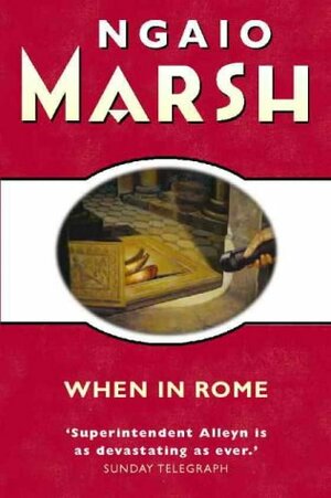 When in Rome by Ngaio Marsh
