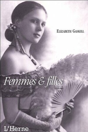 Femmes et Filles by Elizabeth Gaskell, Béatrice Vierne