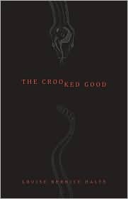 The Crooked Good: Sky Dancer by Louise Bernice Halfe