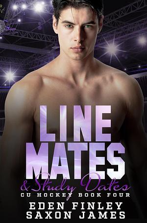 Line Mates & Study Dates by Saxon James, Eden Finley