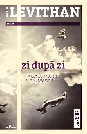 Zi după zi by David Levithan