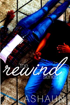The Rewind Series: By Chance & Second Chance by K. Lashaun