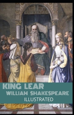 King Lear Illustrated by William Shakespeare