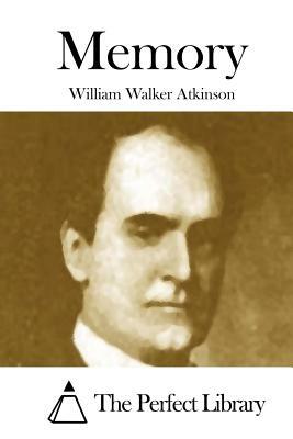 Memory by William Walker Atkinson