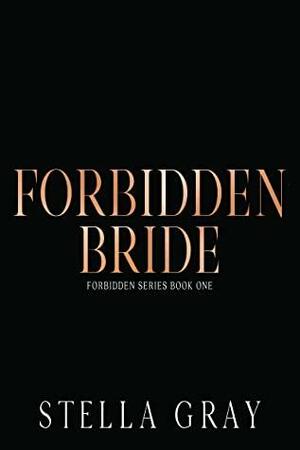 Forbidden Bride by Stella Gray