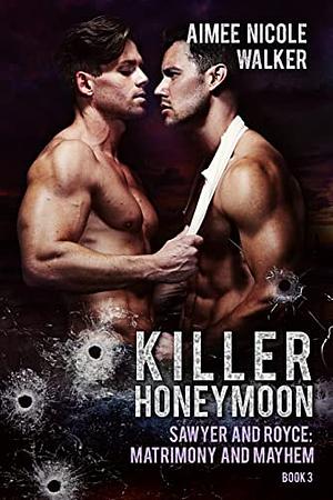 Killer Honeymoon by Aimee Nicole Walker