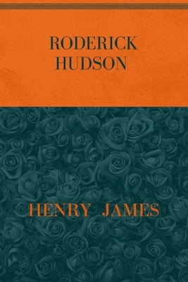 Roderick Hudson: Special Version by Henry James