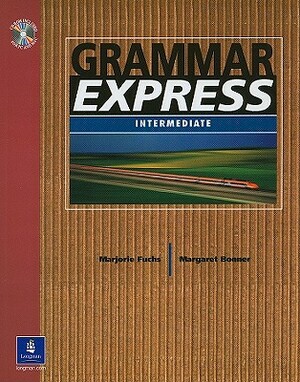 Grammar Express, with Answer Key Book with Editing CD-ROM Without Answer Key [With CDROM] by Marjorie Fuchs, Margaret Bonner