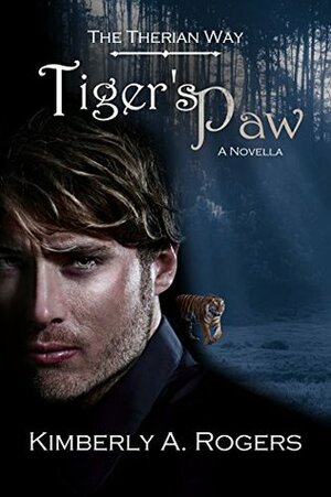 Tiger's Paw by Kimberly A. Rogers