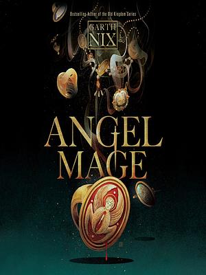 Angel Mage by Garth Nix