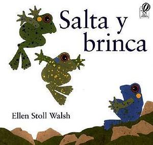 Salta y brinca by Ellen Stoll Walsh, Ellen Stoll Walsh