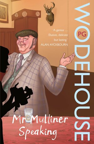 Mr. Mulliner Speaking by P.G. Wodehouse