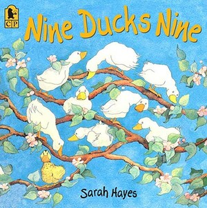 Nine Ducks Nine by Sarah Hayes