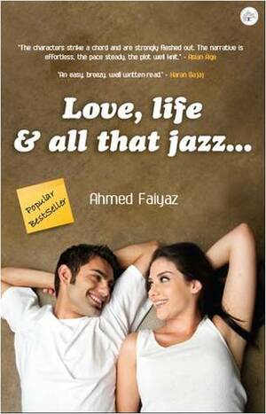 Love, life & all that jazz.... by Ahmed Faiyaz