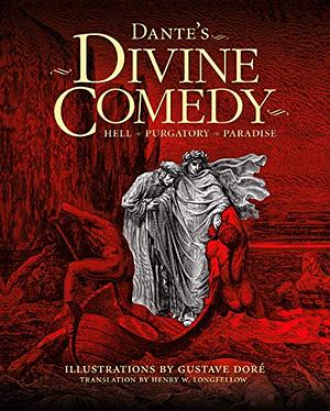 Dante's Divine Comedy: Hell, Purgatory, Paradise by Dante Alighieri