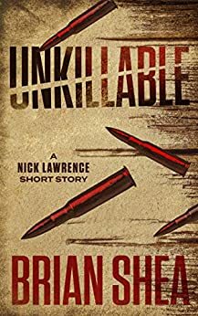 Unkillable by Brian Shea