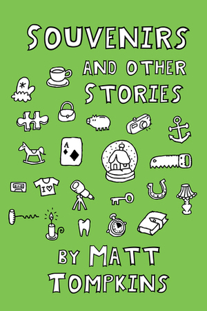 Souvenirs and Other Stories by Matt Tompkins