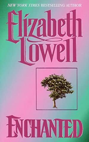 Enchanted by Elizabeth Lowell