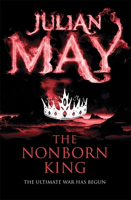 The Nonborn King by Julian May