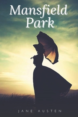 Mansfield Park: Annotated by Jane Austen