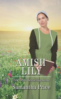 Amish Lily: Amish Romance by Samantha Price