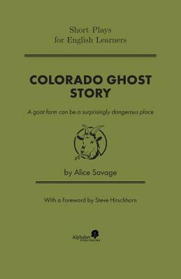 Colorado Ghost Story by Alice Savage