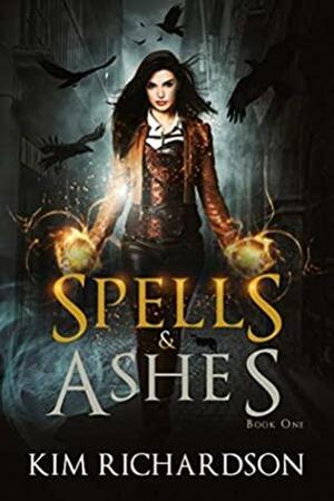 Spells & Ashes by Kim Richardson