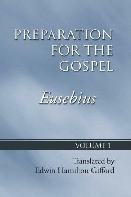 Preparation for the Gospel by Eusebius