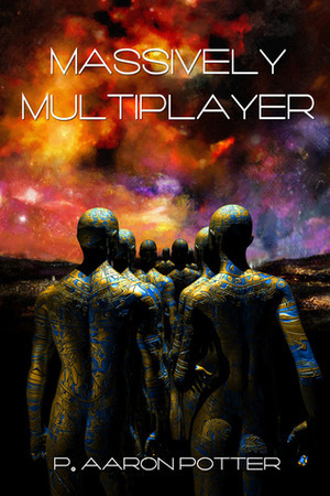 Massively Multiplayer by P. Aaron Potter