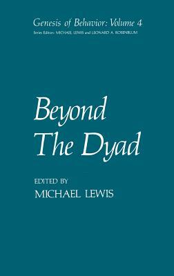 Beyond the Dyad by Michael Lewis