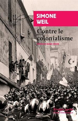 Contre le colonialisme by Simone Weil