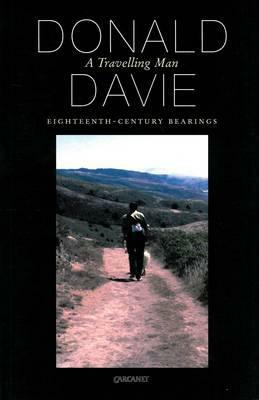 A Travelling Man: Eighteenth Century Essays by Donald Davie