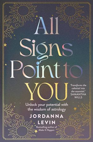 All Signs Point to You by Jordanna Levin