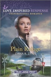 Plain Refuge by Dana R. Lynn