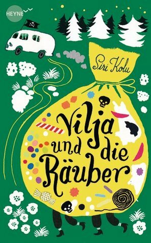 Vilja und die Räuber by Antje Mortzfeld, Siri Kolu