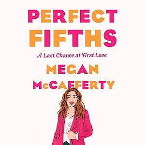 Perfect Fifths: A Jessica Darling Novel by Megan McCafferty