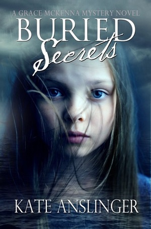 Buried Secrets by Kate Anslinger