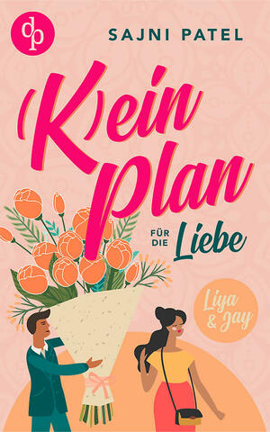 (K)ein Plan für die Liebe by Sajni Patel