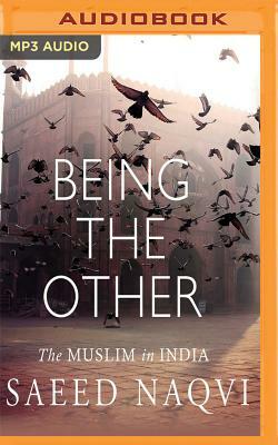 Being the Other: The Muslim in India by Saeed Naqvi