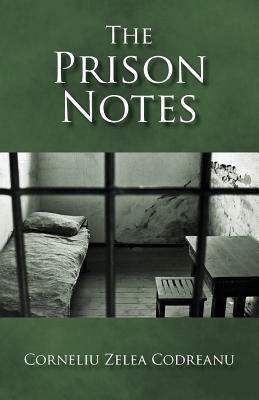 The Prison Notes by Corneliu Zelea Codreanu