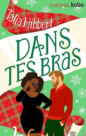 Dans tes bras by Talia Hibbert