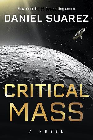 Critical Mass by Daniel Suarez