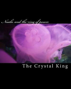 Nuala and the ring of power by Crystal King