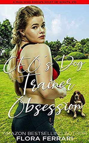 CEO's Dog Trainer Obsession by Flora Ferrari