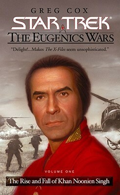 The Rise and Fall of Khan Noonien Singh, Volume 1 by Greg Cox